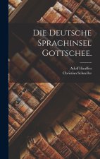 Die deutsche Sprachinsel Gottschee.