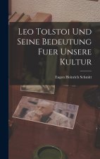 Leo Tolstoi Und Seine Bedeutung Fuer Unsere Kultur