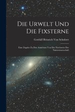 Die Urwelt Und Die Fixsterne