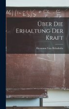 Über Die Erhaltung Der Kraft