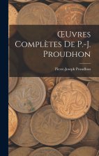 Œuvres Complètes De P.-J. Proudhon