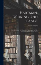 Hartman, Dühring Und Lange