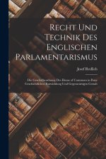 Recht Und Technik Des Englischen Parlamentarismus