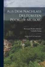 Aus dem Nachlass des Fürsten Pückler-Muskau