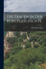 Die Frauen in der Kunstgeschichte.