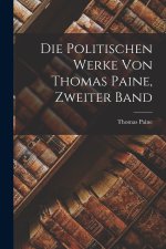 Die Politischen Werke Von Thomas Paine, Zweiter Band