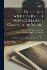Friedrich Wilhelm Joseph Von Schellings Sämmtliche Werke