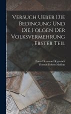 Versuch ueber die Bedingung und die Folgen der Volksvermehrung, Erster Teil
