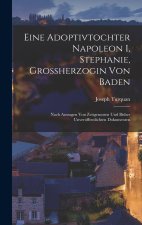 Eine Adoptivtochter Napoleon I, Stephanie, Grossherzogin Von Baden