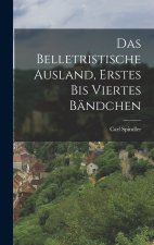 Das belletristische Ausland, Erstes bis viertes Bändchen