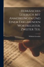 Hebräisches Lesebuch mit Anmerkungen und einem erklärenden Wortregister, Zweiter Teil