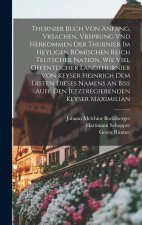 Thurnier Buch von Anfang, Vrsachen, Vrsprung vnd Herkommen der Thurnier im Heyligen Römischen Reich Teutscher Nation, wie viel offentlicher Landthurni