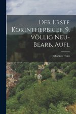 Der erste Korintherbrief. 9. völlig neu- bearb. Aufl