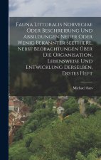 Fauna Littoralis Norvegiae oder Beschreibung und Abbildungen neuer oder wenig bekannter Seethiere, nebst Beobachtungen über die Organisation, Lebenswe