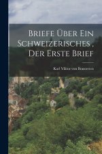 Briefe über ein schweizerisches , der erste Brief