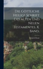 Die göttliche heilige Schrift des alten und neuen Testamentes. X. Band.