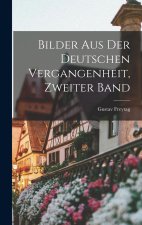 Bilder aus der Deutschen Vergangenheit, zweiter Band