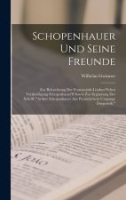 Schopenhauer Und Seine Freunde