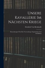 Unsere Kavallerie Im Nächsten Kriege