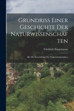 Grundriss Einer Geschichte Der Naturwissenschaften