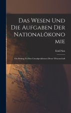 Das Wesen Und Die Aufgaben Der Nationalökonomie