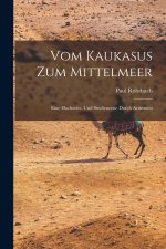 Vom Kaukasus Zum Mittelmeer