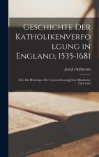 Geschichte Der Katholikenverfolgung in England, 1535-1681
