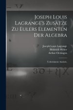 Joseph Louis Lagrange's Zusätze zu Eulers Elementen der Algebra