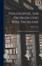 Philosophie, ihr Problem und ihre Probleme; einführung in den kritischen Idealismus