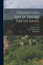 Ossians und sineds Lieder. Erster Band.