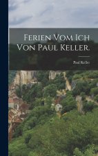 Ferien vom Ich von Paul Keller.