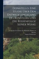 Donatello, Eine Studie über den Entwicklungsgang des Künstlers und die Reihenfolge seiner Werke