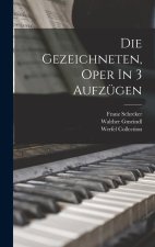 Die Gezeichneten, Oper In 3 Aufzügen