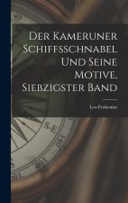 Der Kameruner Schiffsschnabel und seine Motive, Siebzigster Band