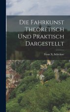 Die Fahrkunst theoretisch und praktisch dargestellt