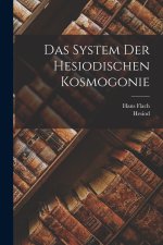 Das System der Hesiodischen Kosmogonie