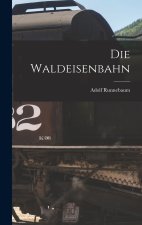 Die Waldeisenbahn