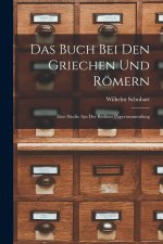 Das Buch Bei Den Griechen Und Römern