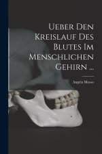 Ueber Den Kreislauf Des Blutes Im Menschlichen Gehirn ...