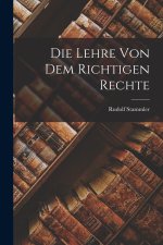 Die Lehre Von Dem Richtigen Rechte