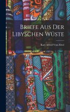 Briefe aus der libyschen Wüste