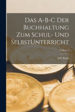 Das A-B-C der Buchhaltung zum Schul- und SelbstUnterricht; Volume 2