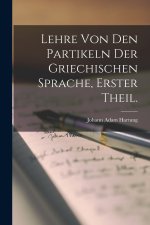 Lehre Von Den Partikeln Der Griechischen Sprache, erster Theil.