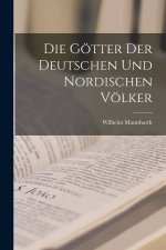 Die Götter der deutschen und nordischen Völker