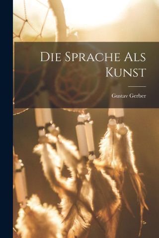 Die Sprache als Kunst