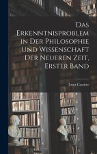 Das Erkenntnisproblem in der Philosophie und Wissenschaft der neueren Zeit, Erster Band