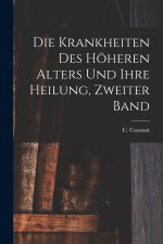 Die Krankheiten des höheren Alters und ihre Heilung, Zweiter Band