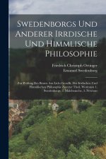 Swedenborgs und anderer irrdische und himmlische Philosophie
