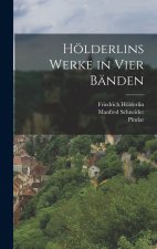 Hölderlins Werke in vier Bänden