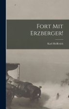 Fort Mit Erzberger!